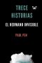 [Trece historias 03] • Trece Historias. El Hermano Invisible